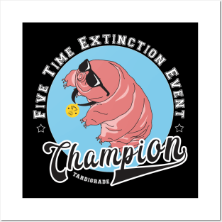 Five Time Extinction Event Champion Tardigrade Gift Posters and Art